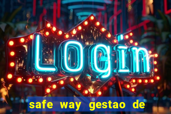 safe way gestao de recursos financeiros